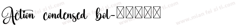 Action condensed bol字体转换